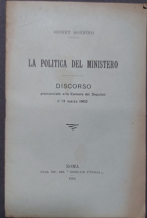 La politica del Ministero. Discorso pronunciato alla Camera dei Deputati il 13 marzo 1902